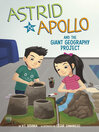 Imagen de portada para Astrid and Apollo and the Giant Geography Project